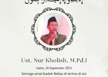 Innalillahi wa Inna Ilaihi Raji’un Turut Berdukacita Atas Berpulangnya. Ust. Nur Cholis, S. Ag, M. Pd.I